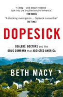 Dopesick - Dealers, Doctors and the Drug Company that Addicted America (Macy Beth)(Paperback / softback)