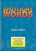 Spotlight on Words Book 1 - Phonic Wordsearch Puzzles and Activities to Help the Development of Spelling Skills (Aitken Gillian)(Spiral bound)