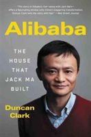 Alibaba - The House That Jack Ma Built (Clark Duncan)(Paperback)