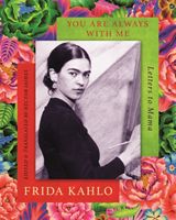 You are Always With Me - Letters to Mama (Kahlo Frida)(Pevná vazba)