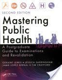 Mastering Public Health - A Postgraduate Guide to Examinations and Revalidation (Lewis Geraint)(Paperback)