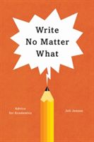 Write No Matter What - Advice for Academics (Jensen Joli)(Paperback)