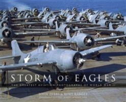 Storm of Eagles - The Greatest Aviation Photographs of World War II (Dibbs John)(Pevná vazba)