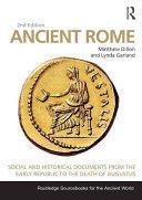 Ancient Rome - Social and Historical Documents from the Early Republic to the Death of Augustus (Dillon Matthew (University of New England Australia))(Paperback)