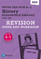 Revise AQA GCSE (9-1) History Elizabethan England, c1568-1603 Revision Guide and Workbook - includes online edition (Dowse Brian)(Mixed media product)