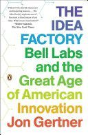 Idea Factory - Bell Labs and the Great Age of American Innovation (Gertner Jon)(Paperback)