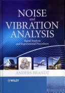 Noise and Vibration Analysis - Signal Analysis and Experimental Procedures (Brandt Anders)(Pevná vazba)