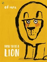 How to be a Lion (Vere Ed)(Paperback)