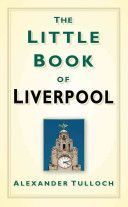 Little Book of Liverpool (Tulloch Alex)(Pevná vazba)