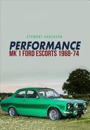 Performance Mk 1 Ford Escorts 1968-74 (Anderson Stewart)(Paperback)