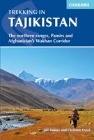 Trekking in Tajikistan - The northern ranges, Pamirs and Afghanistan's Wakhan Corridor (Bakker Jan)(Paperback / softback)