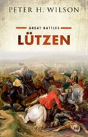 Lutzen - Great Battles (Wilson Peter H. (Chichele Professor of the History of War University of Oxford))(Pevná vazba)