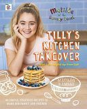 Matilda & the Ramsay Bunch - Tilly's Kitchen Takeover (Ramsay Matilda)(Pevná vazba)