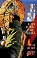 Red Skin, White Masks - Rejecting the Colonial Politics of Recognition (Coulthard Glen Sean)(Paperback)