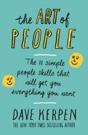 Art of People - The 11 Simple People Skills That Will Get You Everything You Want (Kerpen Dave)(Paperback)