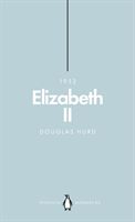 Elizabeth II (Penguin Monarchs) - The Steadfast (Hurd Douglas)(Paperback)