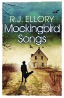 Mockingbird Songs (Ellory R. J.)(Paperback)