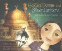 Golden Domes and Silver Lanterns - A Muslim Book of Colors (Khan Hena)(Paperback)