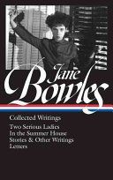 Jane Bowles: Collected Writings - Two Serious Ladies / in the Summer House / Stories & Other Writings / Letters (Dillon Millicent)(Pevná vazba)