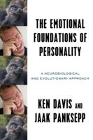 The Emotional Foundations of Personality: A Neurobiological and Evolutionary Approach - A Neurobiological and Evolutionary Approach (Davis Kenneth L.)(Pevná vazba)