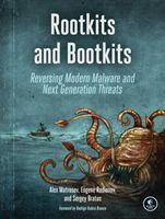 Rootkits And Bootkits - Reversing Modern Malware and Next Generation Threats (Matrosov Alex)(Paperback / softback)