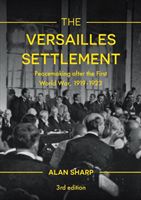 Versailles Settlement - Peacemaking after the First World War, 1919-1923 (Sharp Alan)(Paperback)