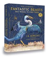 Fantastic Beasts and Where to Find Them : Illustrated Edition - Rowlingová Joanne Kathleen