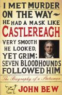 Castlereagh - The Biography of a Statesman (Bew John)(Paperback)