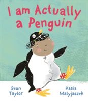 I am Actually a Penguin (Taylor Sean)(Paperback)