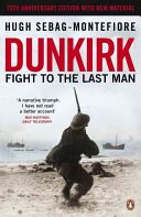 Dunkirk - Fight to the Last Man (Sebag Montefiore Hugh)(Paperback)