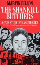 Shankill Butchers - A Case Study of Mass Murder (Dillon Martin)(Paperback)