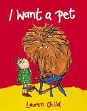 I Want a Pet! (Child Lauren)(Paperback)