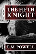 Fifth Knight, The (Powell E. M.)(Paperback)