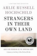 Strangers in Their Own Land - Anger and Mourning on the American Right (Hochschild Arlie Russell)(Pevná vazba)