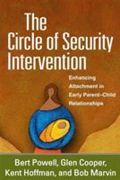 Circle of Security Intervention - Enhancing Attachment in Early Parent-Child Relationships (Powell Bert)(Paperback)