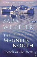 Magnetic North - Travels in the Arctic (Wheeler Sara)(Paperback)