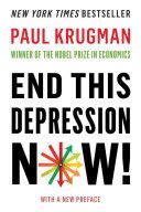 End This Depression Now! (Krugman Paul)(Paperback)