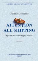 Attention All Shipping - A Journey Round the Shipping Forecast (Connelly Charlie)(Paperback)