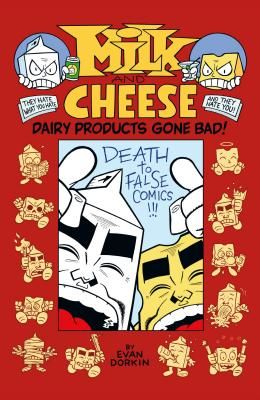 Milk And Cheese: Dairy Products Gone Bad (Dorkin Evan)(Paperback)