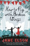 How to Fly with Broken Wings (Elson Jane)(Paperback)