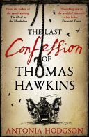 Last Confession of Thomas Hawkins (Hodgson Antonia)(Paperback)