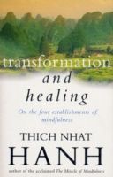 Transformation and Healing - The Sutra on the Four Establishments of Mindfulness (Nhat Hanh Thich)(Paperback)
