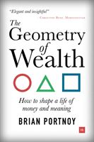 Geometry of Wealth - How to shape a life of money and meaning (Portnoy Brian)(Paperback)
