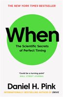 When - The Scientific Secrets of Perfect Timing (Pink Daniel H.)(Paperback / softback)