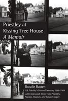 Priestley at Kissing Tree House - A Memoir (Batten Rosalie)(Paperback)