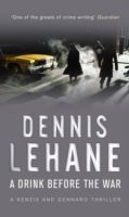 Drink Before the War (Lehane Dennis)(Paperback)