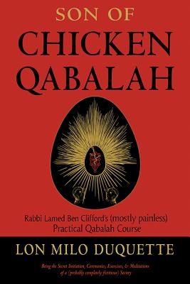 Son of Chicken Qabalah - Rabbi Lamed Ben Clifford's (Mostly Painless) Practical Qabalah Course (DuQuette Lon Milo (Lon Milo DuQuette))(Paperback / softback)