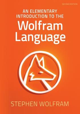 An Elementary Introduction to the Wolfram Language (Wolfram Stephen)(Paperback)