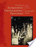 Book of Alternative Photographic Processes (James Christopher)(Paperback)
