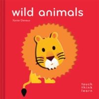 TouchThinkLearn: Wild Animals (Deneux Xavier)(Board book)